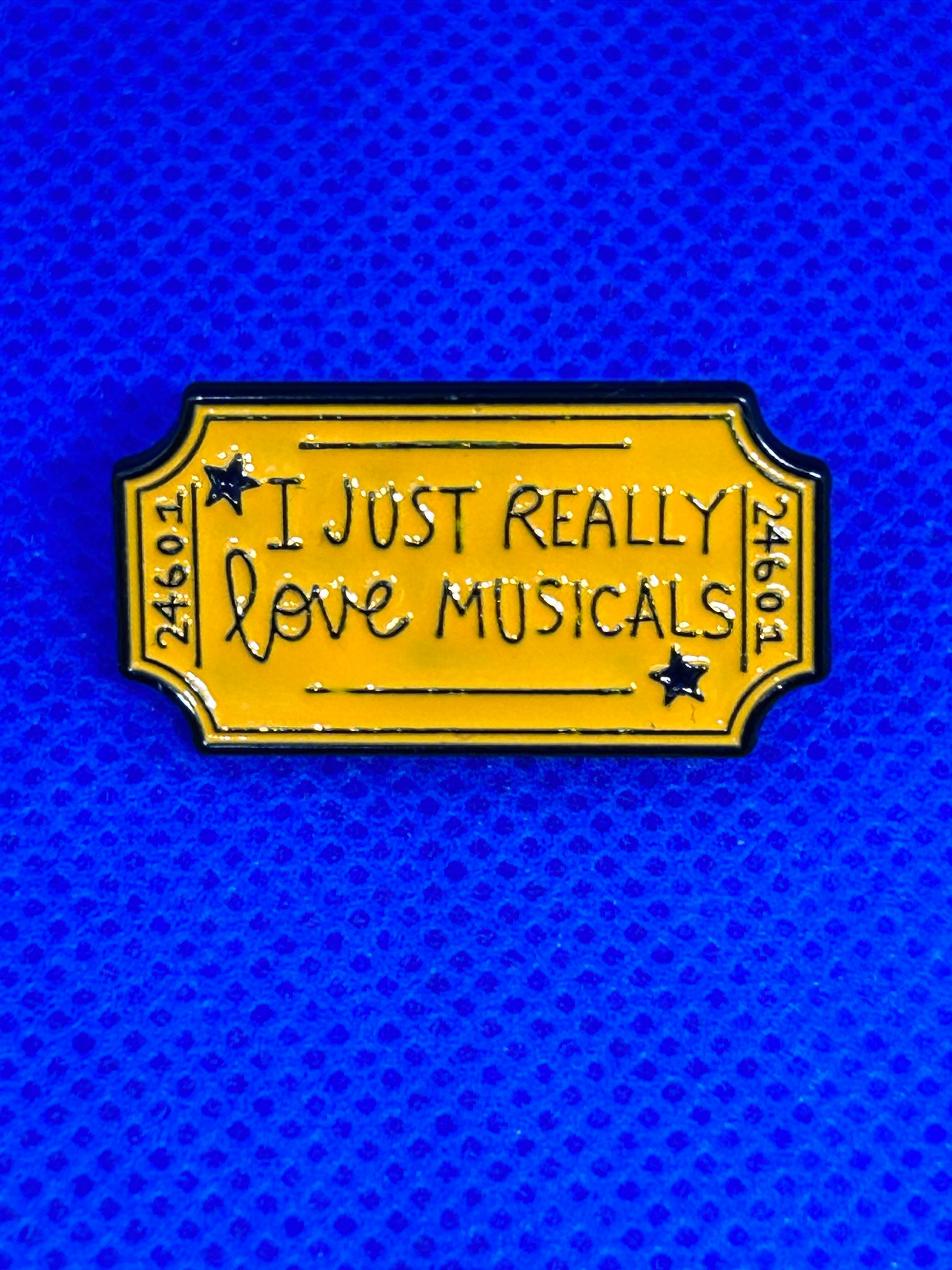 I Just Really Love Musicals Enamel Pin Badge - 24601